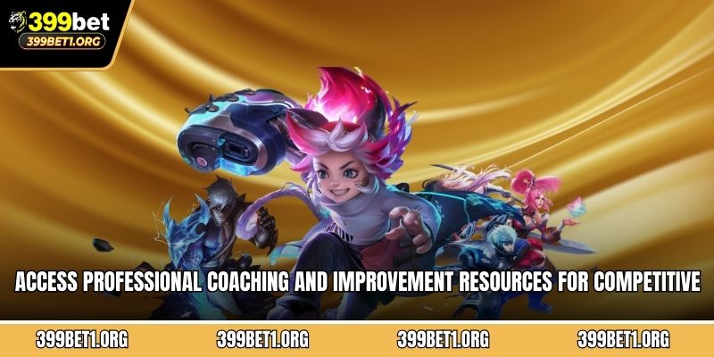 Access professional coaching and improvement resources for competitive success