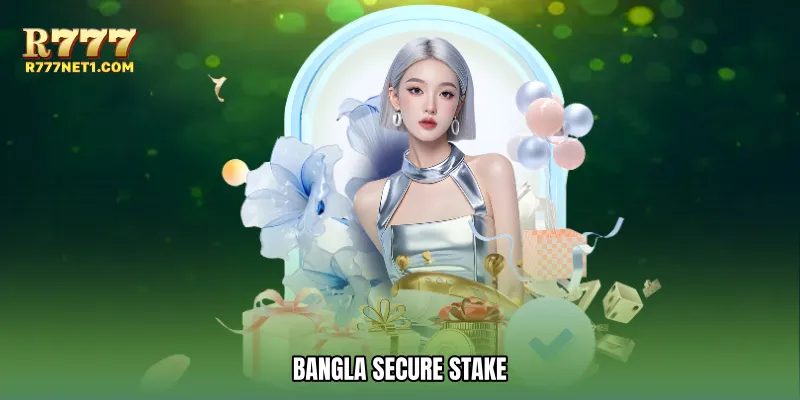 Bangla secure stake