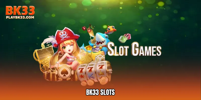 BK33 slots