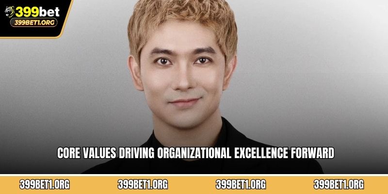 Core values driving organizational excellence forward