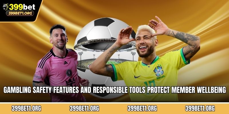 Gambling safety features and responsible tools protect member wellbeing and financial security comprehensively