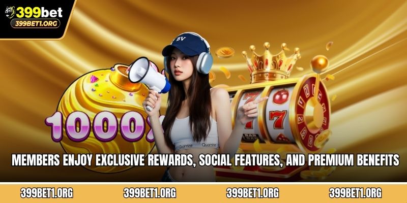 Members enjoy exclusive rewards, social features, and premium benefits