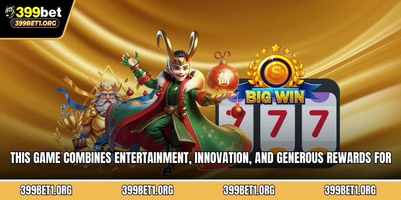 This game combines entertainment, innovation, and generous rewards for dedicated members
