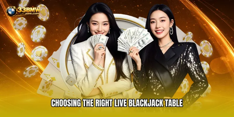 Choosing the Right Live Blackjack Table