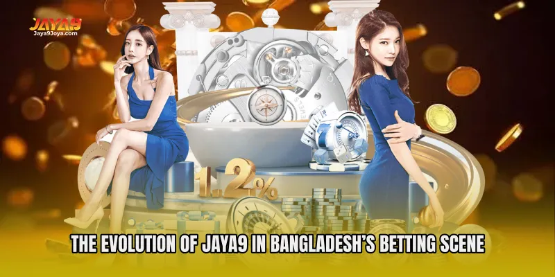 The Evolution of Jaya9 in Bangladesh’s Betting Scene