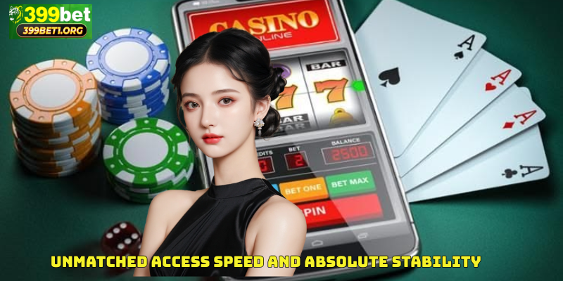 Unmatched Access Speed and Absolute Stability