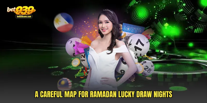 A careful map for Ramadan Lucky Draw nights