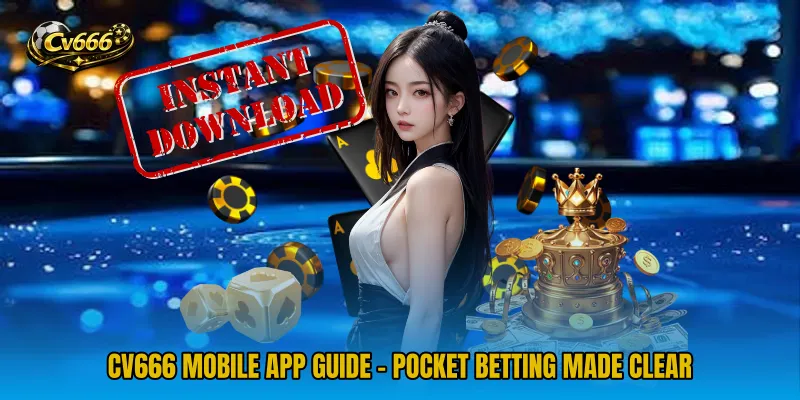 CV666 Mobile App Guide - Pocket Betting Made Clear